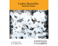 Kapopoulos Fine Arts Opening || Solo Exhibition || Cedric Bouteiller || 06.04.2022 || 19:00